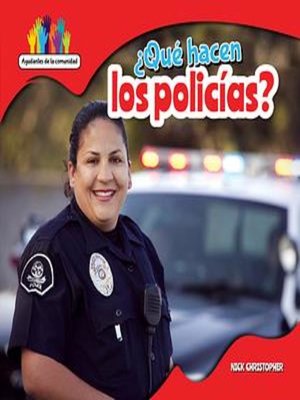 cover image of ¿Qué hacen los policías? (What Do Police Officers Do?)